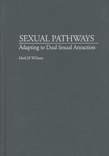 Sexual Pathways: Adapting to Dual Sexual Attraction