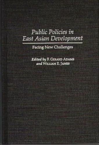 Public Policies in East Asian Development: Facing New Challenges