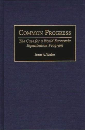 Common Progress: The Case for a World Economic Equalization Program