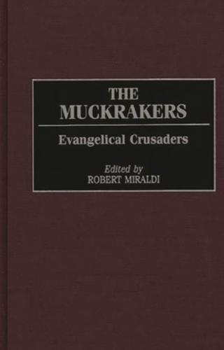 The Muckrakers: Evangelical Crusaders