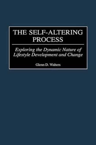 The Self-Altering Process: Exploring the Dynamic Nature of Lifestyle Development and Change