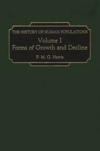 The History of Human Populations: Volume I, Forms of Growth and Decline