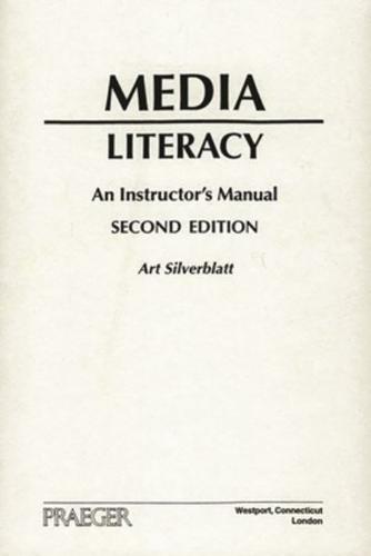 Media Literacy: An Instructor's Manual Second Edition