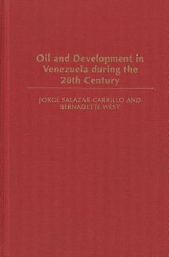 Oil and Development in Venezuela during the 20th Century