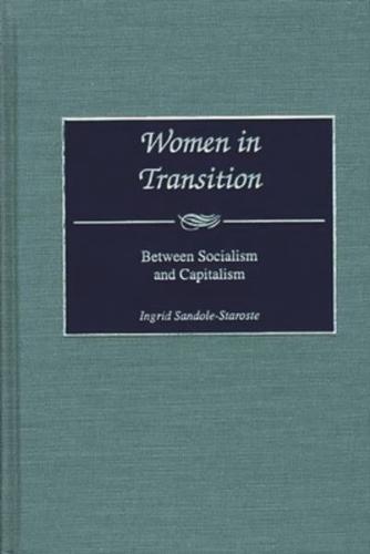 Women in Transition: Between Socialism and Capitalism