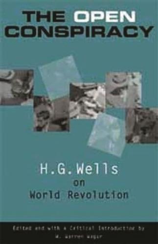 The Open Conspiracy: H.G. Wells on World Revolution