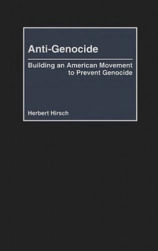 Anti-Genocide: Building an American Movement to Prevent Genocide