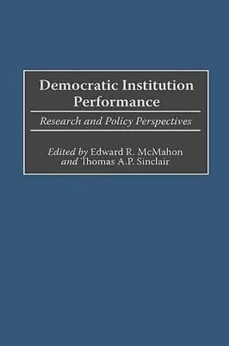 Democratic Institution Performance: Research and Policy Perspectives