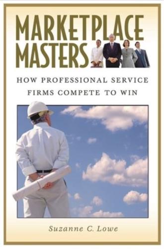 Marketplace Masters: How Professional Service Firms Compete to Win