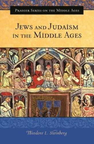 Jews and Judaism in the Middle Ages