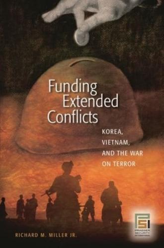 Funding Extended Conflicts: Korea, Vietnam, and the War on Terror