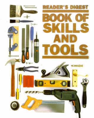 Reader's Digest Book of Skills and Tools