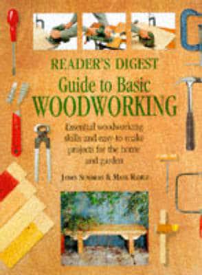 Reader's Digest Guide to Basic Woodworking