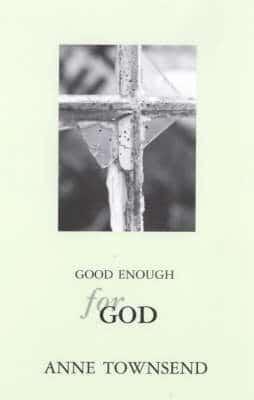 Good Enough for God