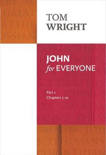 John for Everyone. Part 1, Chapters 1-10
