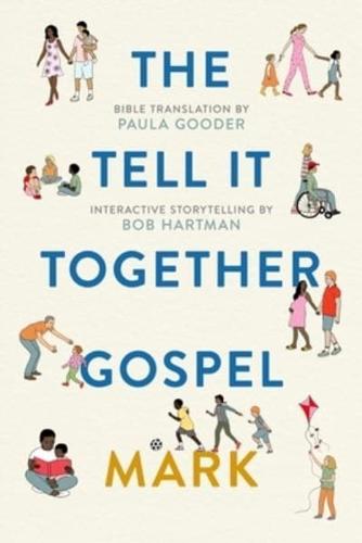The Tell-It-Together Gospel. Mark