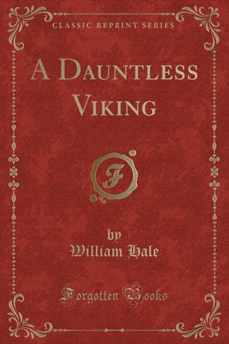 A Dauntless Viking (Classic Reprint)