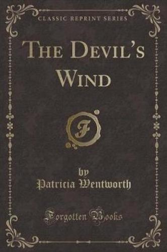 The Devil's Wind (Classic Reprint)