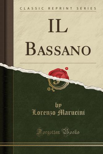 Il Bassano (Classic Reprint)