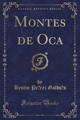 Montes de Oca (Classic Reprint)