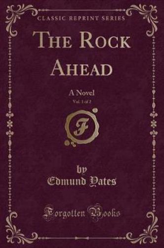 The Rock Ahead, Vol. 1 of 2