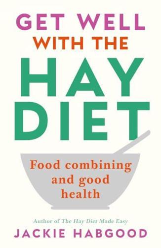 Get Well With the Hay Diet