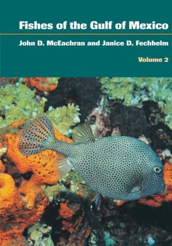 Fishes of the Gulf of Mexico. Vol. 2 Scorpaeniformes to Tetraodontiformes