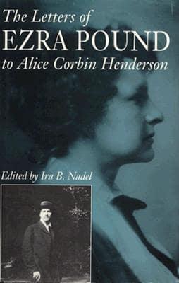 The Letters of Ezra Pound to Alice Corbin Henderson