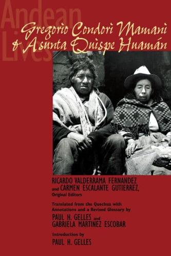 Andean Lives: Gregorio Condori Mamani and Asunta Quispe Huaman