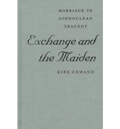 Exchange and the Maiden