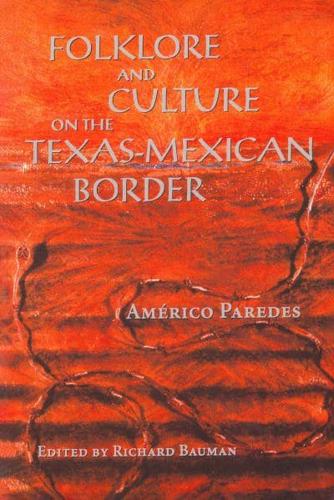 Folklore and Culture on the Texas-Mexican Border