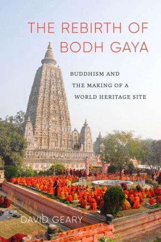 The Rebirth of Bodh Gaya The Rebirth of Bodh Gaya