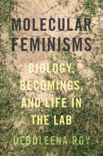 Molecular Feminisms Molecular Feminisms