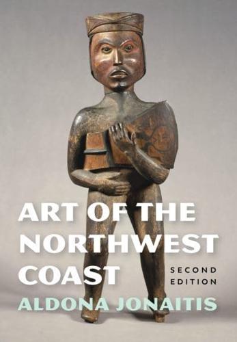 Art of the Northwest Coast. Art of the Northwest Coast
