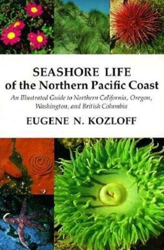 Seashore Life of the Northern Pacific Coast Seashore Life of the Northern Pacific Coast