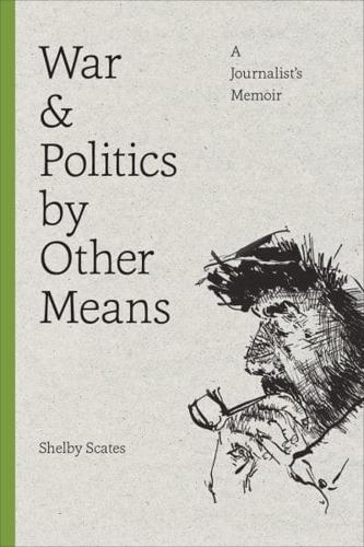 War and Politics by Other Means War and Politics by Other Means