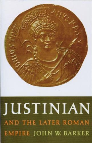 JUSTINIAN AND THE LATER ROMAN EMPIRE-NEW ED