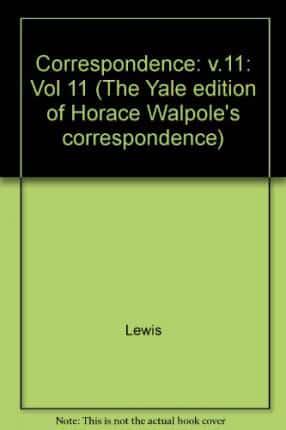 The Yale Editions of Horace Walpole's Correspondence, Volume 11