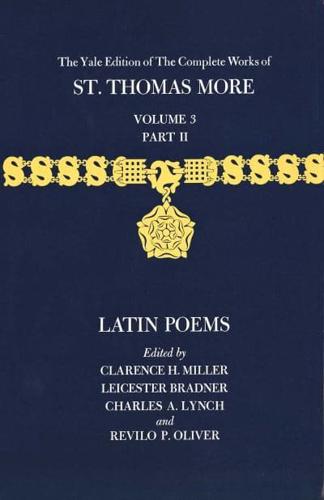 The Complete Works of St Thomas More. Vol.3. [Latin Poems]
