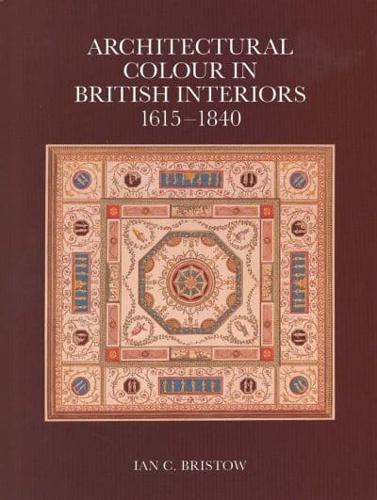 Architectural Colour in British Interiors, 1615-1840