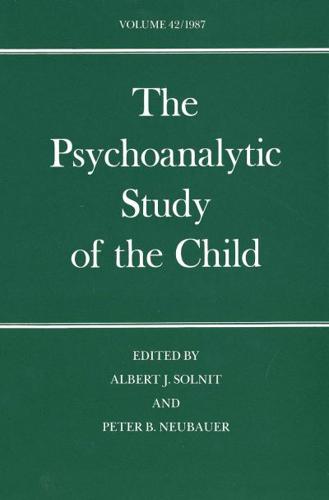 The Psychoanalytic Study of the Child. Vol. 42