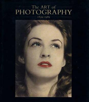 The Art of Photography 1839-1989