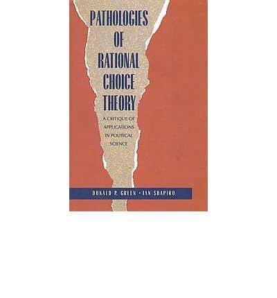 Pathologies of Rational Choice Theory