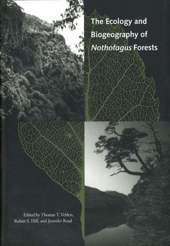 The Ecology and Biogeography of Nothofagus Forests