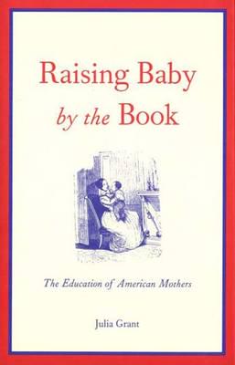 Raising Baby by the Book