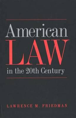 American Law in the 20th Century