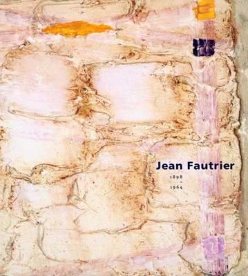 Jean Fautrier, 1898-1964