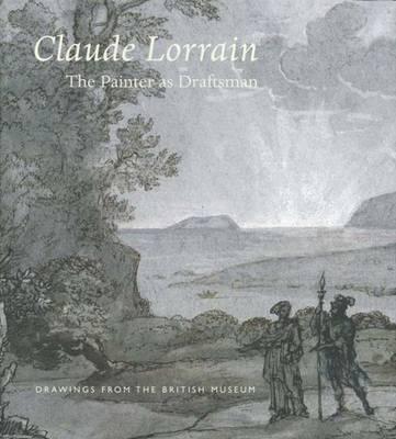 Claude Lorrain--the Painter as Draftsman