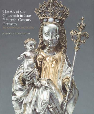 The Art of the Goldsmith in Late Fifteenth-Century Germany