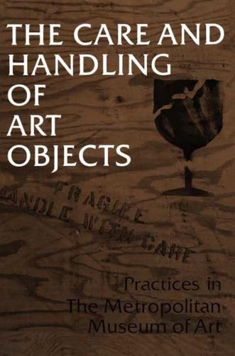 The Care and Handling of Art Objects